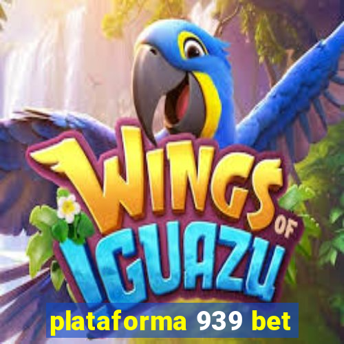 plataforma 939 bet